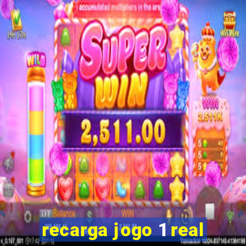 recarga jogo 1 real